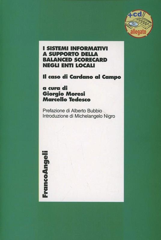 I sistemi informativi a supporto della balanced scorecard negli enti locali. Il caso di Cardano al Campo. Con CD-ROM - Giorgio Moresi,Marcello Tedesco - copertina