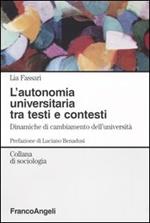 L' autonomia universitaria tra testi e contesti. Dinamiche di cambiamento dell'università