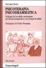 Psicoterapia psicodrammatica. Sviluppo del modello moreniano nel lavoro terapeutico con gruppi di adulti