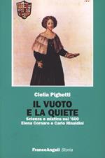 Il vuoto e la quiete. Scienza e mistica nel '600. Elena Cornaro e Carlo Rinaldini