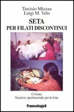 Seta per filati discontinui