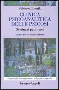 Libro Clinica psicoanalitica della psicosi. Seminari padovani Salomon Resnik