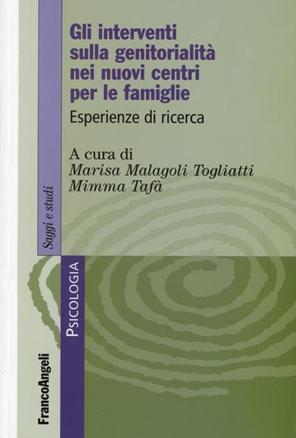 Gli interventi sulla genitorialità nei nuovi centri per le famiglie. Esperienze di ricerca - copertina