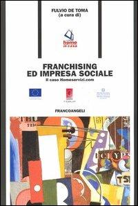 Franchising e impresa sociale. Il caso Homeservizi.com - copertina