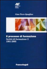 Il processo di formazione. Scritti di formazione 1981-2005 - Gian Piero Quaglino - copertina