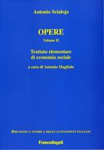 Opere. Vol. 2: Trattato elementare di economia sociale.