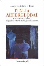 Italia alterglobal. Movimento, culture e spazi di altre globalizzazioni