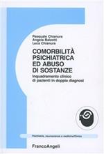 Comorbilità psichiatrica ed abuso di sostanze. Inquadramento clinico di pazienti in doppia diagnosi