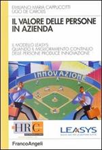 Il valore delle persone in azienda. Il modello Leasys: quando il miglioramento continuo delle persone produce innovazione