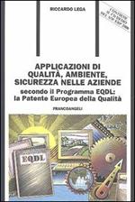 Applicazioni di qualità, ambiente, sicurezza nelle aziende. Secondo il programma EQDL. La patente europea della qualità. Con CD-ROM