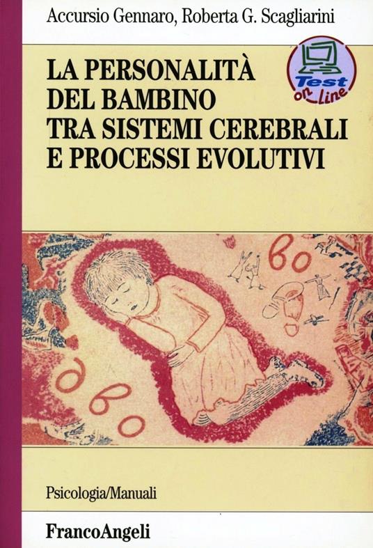 La personalità del bambino tra sistemi cerebrali e processi evolutivi - Accursio Gennaro,Roberta G. Scagliarini - copertina