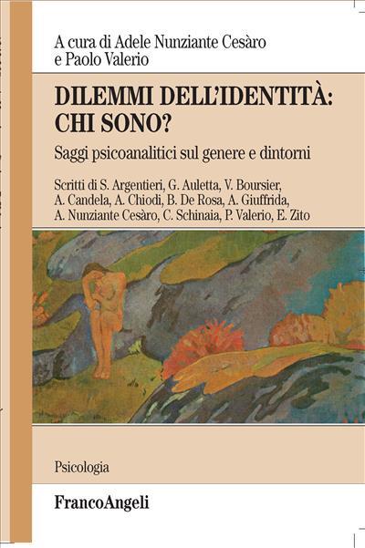 Dilemmi dell'identità: chi sono? Saggi psicoanalitici sul genere e dintorni - copertina