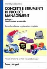 Concetti e strumenti di project management. Vol. 1: Pianificazione e controllo