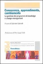 Conoscenza, apprendimento, cambiamento. La gestione dei programmi di knowledge e change management