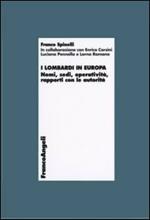 I lombardi in Europa. Nomi, sedi, operatività, rapporti con le autorità