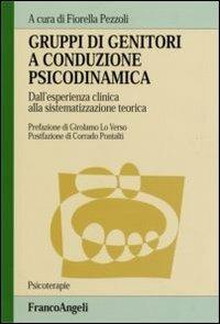 Gruppi di genitori a conduzione psicodinamica. Dall'esperienza clinica alla sistematizzazione teorica - copertina