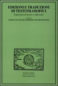 Edizioni e traduzioni di testi filosofici. Esperienze di lavoro e riflessioni - copertina