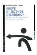 Prove di seconde generazioni. Giovani di origine immigrata tra scuole e spazi urbani