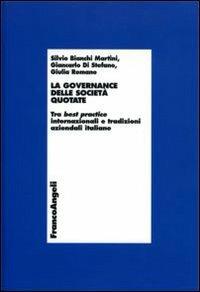 La governance delle società quotate. Tra best practice internazionali e tradizioni aziendali italiane - copertina