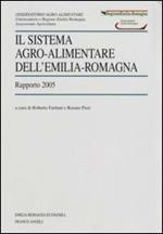 Il sistema agro-alimentare dell'Emilia Romagna. Rapporto 2005