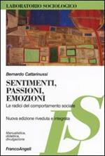 Sentimenti, passioni, emozioni. Le radici del comportamento sociale