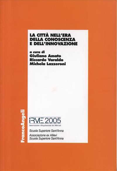 La città nell'era della conoscenza e dell'innovazione. Atti della Conferenza Imre 2005 - copertina