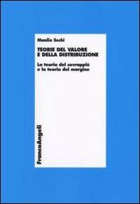 Teorie del valore e della distribuzione. La teoria del sovrappiù e la teoria del margine - Manlio Sechi - copertina