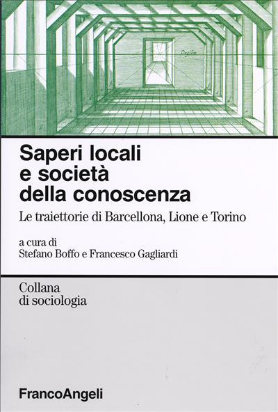 Saperi locali e società della conoscenza. Le traiettorie di Barcellona, Lione e Torino - copertina