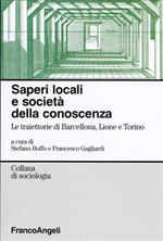 Saperi locali e società della conoscenza. Le traiettorie di Barcellona, Lione e Torino