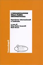 L' organizzazione della filiera ortofrutticola. Esperienze internazionali a confronto