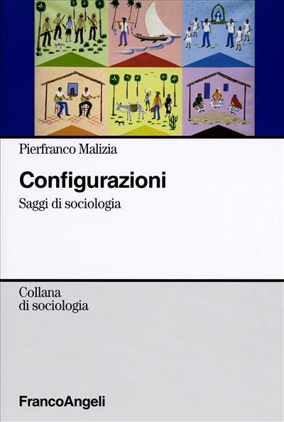 Configurazioni. Saggi di sociologia - Pierfranco Malizia - copertina