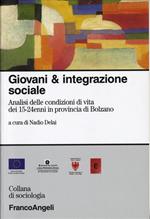 Giovani & integrazione sociale. Analisi delle condizioni di vita dei 15-24enni in provincia di Bolzano