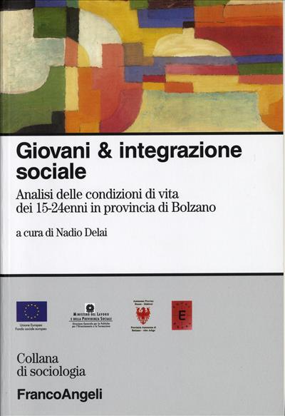 Giovani & integrazione sociale. Analisi delle condizioni di vita dei 15-24enni in provincia di Bolzano - copertina