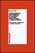 L' investimento istituzionale nel capitale di rischio delle piccole e medie imprese. Metodologie applicative e analisi settoriale