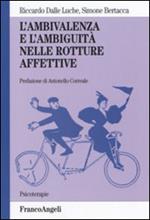 L' ambivalenza e l'ambiguità nelle rotture affettive
