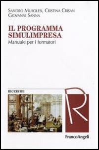 Il programma Simulimpresa. Manuale per i formatori - Sandro Musolesi,Cristina Crisan,Giovanni Sanna - copertina