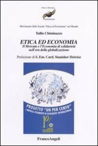 Etica ed economia. Il mercato e l'economia di solidarietà nell'era della globalizzazione - Tullio Chiminazzo - copertina