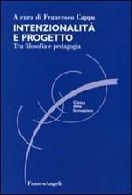 Intenzionalità e progetto. Tra filosofia e pedagogia