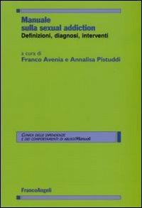 Manuale sulla sexual addiction. Definizioni, diagnosi, interventi - copertina