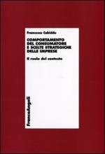 Comportamento del consumatore e scelte strategiche delle imprese. Il ruolo del contesto