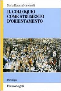 Il colloquio come strumento d'orientamento - Maria Rosaria Mancinelli - copertina