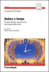 Andare a tempo. Il caso Torino: una ricerca sui tempi della città - copertina