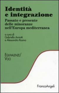Identità e integrazione. Passato e presente delle minoranze nell'Europa mediterranea - copertina