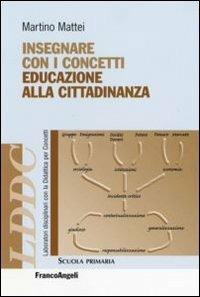 Insegnare con i concetti educazione alla cittadinanza - Martino Mattei - copertina
