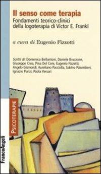 Il senso come terapia. Fondamenti teorico-clinici della logoterapia di Vicktor E. Frankl - copertina