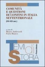 Comunità e questioni di confini in Italia settentrionale (XVI-XIX sec.)