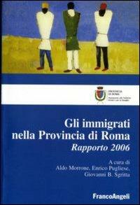 Gli immigrati nella provincia di Roma. Rapporto 2006 - copertina