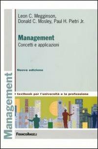Management. Concetti e applicazioni - Paul H. jr. Pietri,Donald C. Mosley,Leon C. Megginson - copertina