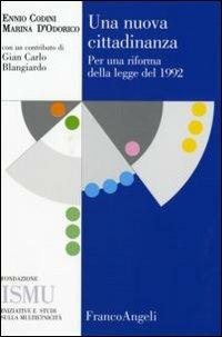 Una nuova cittadinanza. Per una riforma della legge del 1992 - Ennio Codini,Marina D'Odorico - copertina