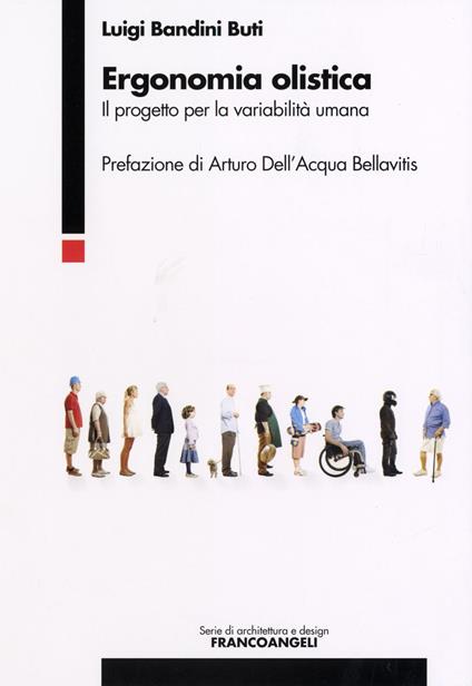 Ergonomia olistica. Il progetto per la variabilità umana - Luigi Bandini Buti - copertina